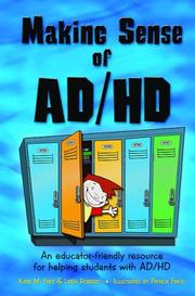 Cover of: Making Sense of AD/HD: An Educator-friendly Resource for Helping Students with AD/HD