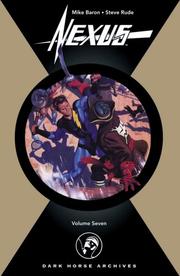 Cover of: Nexus Archives Volume 7 (Archive Editions (Graphic Novels)) by Mike Baron, Steve Rude