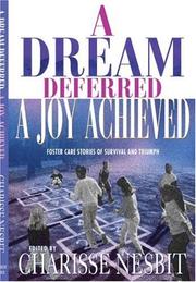 Cover of: A Dream Deferred, a Joy Achieved: Stories of Struggle and Triumph