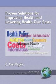 Cover of: Proven Solutions for Improving Health and Lowering Health Care Costs by C. Carl Pegels