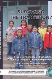 Cover of: Surviving the Transition: Case Studies of Schools and Schooling in the Kyrgyz Republic Since (International Perspectives on Educational Policy, Research, and Practice)