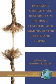 Cover of: Emerging Thought and Research on Student, Teacher, and Administrator Stress and Coping by Gordon Gates