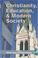 Cover of: Christianity, Education and Modern Society (HC)