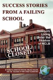 Cover of: Success Stories From a Failing School: Teachers Living Under the Shadow of NCLB (PB)