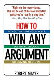 Cover of: How to Win Any Argument | Robert Mayer