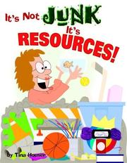 Cover of: It's Not Junk, It's Resources