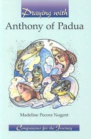 Cover of: Praying With Anthony of Padua (Companions for the Journey) by Madeline Pecora Nugent, Madeline Pecora Nugent