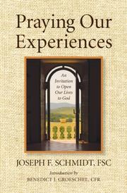 Cover of: Praying Our Experiences: An Invitation to Open Our Lives to God