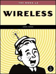 Cover of: The Book of Wireless: A Painless Guide to Wi-Fi and Broadband Wireless