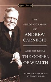 Cover of: The Autobiography of Andrew Carnegie and The Gospel of Wealth