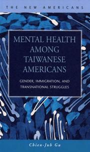 Cover of: Mental Health Among Taiwanese Americans: Gender, Immigration, And Transnational Struggles (The New Americans: Recent Immigration and American Society) ... Recent Immigration and American Society)