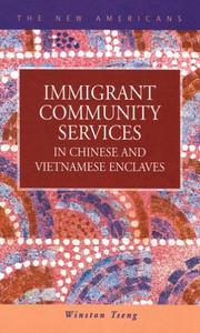Cover of: Immigrant Community Services in Chinese and Vietnamese Enclaves (New Americans) by Winston Tseng