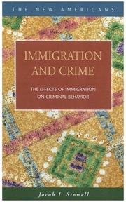 Cover of: Immigration and Crime:  The Effects of Immigration on Criminal Behavior (The New Americans)