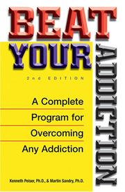 Cover of: Beat Your Addiction: A Complete Program for Overcoming Any Addiction