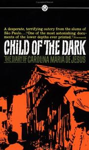 Cover of: Child of the Dark by Carolina Maria de Jesus, Carolina Maria de Jesus