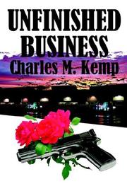 Cover of: Unfinished Business | Charles M. Kemp