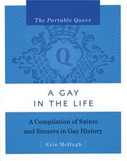 Cover of: A Gay in the Life: A Compilation of Saints and Sinners in Gay History (The Portable Queer)