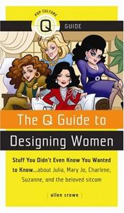 Cover of: The Q Guide to Designing Women (Pop Culture Out There Guide) | Allen Crowe