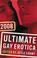 Cover of: Ultimate Gay Erotica 2008 (Ultimate Gay Erotica)