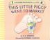 Cover of: This Little Piggy Went to Market (Nursery Play-Along Classic)