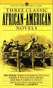 Cover of: Three Classic African-American Novels by Frederick Douglass, William Wells Brown, Harriet E. Wilson