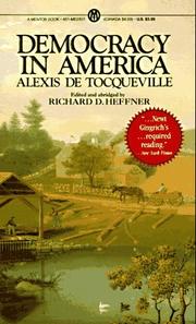 Cover of: Democracy in America by Alexis de Tocqueville, Richard D. Heffner