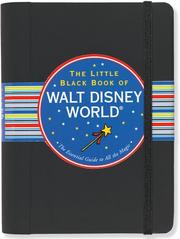 Cover of: Little Black Book of Walt Disney World: The Essential Guide to All the Magic (Little Black Book)