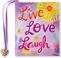 Cover of: Live, Love, Laugh (Charming Petite)