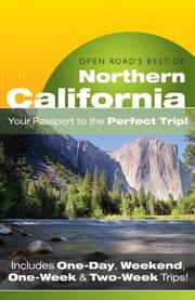 Cover of: OPEN ROAD'S BEST OF NORTHERN CALIFORNIA: Your Passport to the Perfect Trip!" and "Includes One-Day, Weekend, One-Week & Two-Week Trips (Open Road Travel Guides)