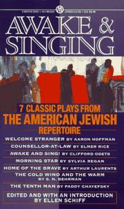 Cover of: Awake and singing: 7 classic plays from the American Jewish repertoire