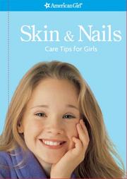 Cover of: Skin and Nails: Care Tips for Girls (American Girl Library)