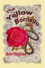 Yellow Bordello by Bev Haynes