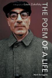 Cover of: The Poem of a Life: A Biography of Louis Zukofsky