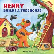 Cover of: Henry Builds a Treehouse (Funny Friends Lift-and-Learn Book)