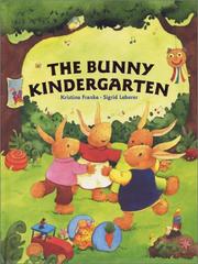 Cover of: The Bunny Kindergarten by Kristina Franke