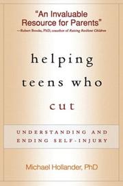 Cover of: Helping Teens Who Cut: Understanding and Ending Self-Injury