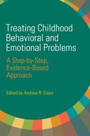 Cover of: Treating Childhood Behavioral and Emotional Problems: A Step-by-Step, Evidence-Based Approach