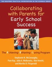 Cover of: Collaborating with Parents for Early School Success by Stephanie H. McConaughy, Pam Kay, Julie A. Welkowitz, Kim Hewitt, Martha D. Fitzgerald