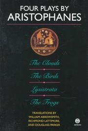 Cover of: Four Plays by Aristophanes: The Birds; The Clouds; The Frogs; Lysistrata
