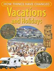 Cover of: Vacations and Holidays (How Things Have Changed) by Jon Richards