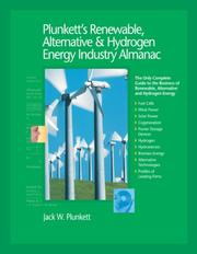 Plunkett's Renewable, Alternative & Hydrogen Energy Industry Almanac 2008 (Plunkett's Renewable, Alternative & Hydrogen Energy Industry Almanac) by Jack W. Plunkett