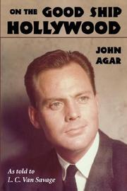 Cover of: On the Good Ship Hollywood by John Agar