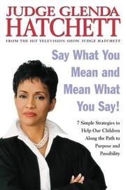 Cover of: Say What You Mean and Mean What You Say! by Glenda Hatchett, Glenda Hatchett