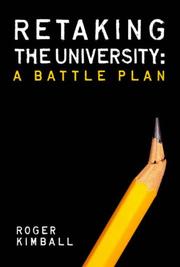 Cover of: Retaking the University by Roger Kimball