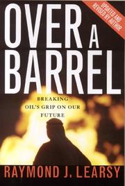 Cover of: Over a Barrel: Breaking Oil's Grip On Our Future