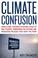 Cover of: Climate Confusion