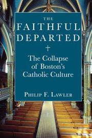 Cover of: The Faithful Departed: The Collapse of Boston's Catholic Culture