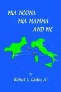Cover of: Mia Noona Mia Momma And Me | Robert L. Caslen