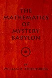 Cover of: The Mathematics of Mystery Babylon