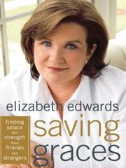 Cover of: Saving Graces by Elizabeth Edwards